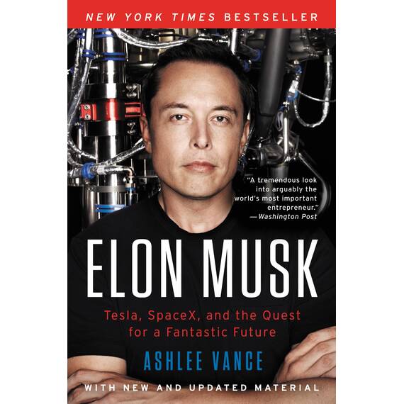 Elon Musk: Tesla, SpaceX, and the Quest for a Fantastic Future (English Edition)