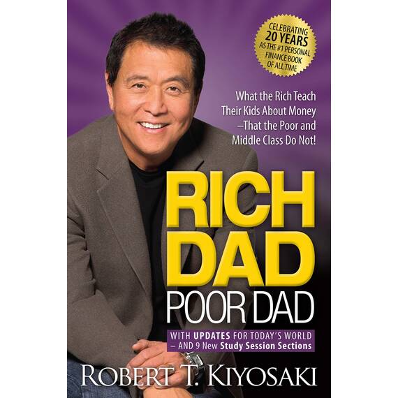 Rich Dad Poor Dad: What the Rich Teach Their Kids About Money That the Poor and Middle Class Do Not! (English Edition)