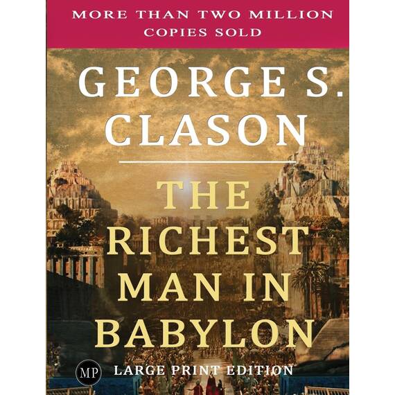 The Richest Man in Babylon: Large Print Edition