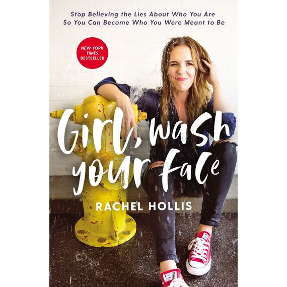 Girl, Wash Your Face: Stop Believing the Lies About Who You Are so You Can Become Who You Were Meant to Be (Girl, Wash Your Face Series) (English Edition)