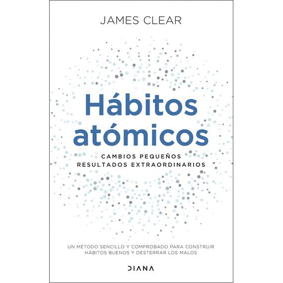 Hábitos atómicos: Cambios pequeños, resultados extraordinarios (Autoconocimiento)