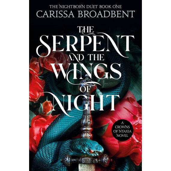 The Serpent and the Wings of Night: Discover the stunning Sunday Times bestselling first book in the romantasy series Crowns of Nyaxia