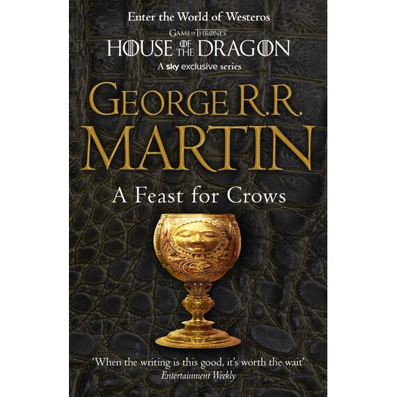 A Feast for Crows: The bestselling classic epic fantasy series behind the award-winning HBO and Sky TV show and phenomenon GAME OF THRONES (A Song of Ice and Fire)