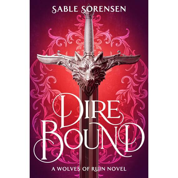 Dire Bound: The hottest enemies to lovers fantasy romance of 2025 and SUNDAY TIMES bestseller (The Wolves of Ruin)