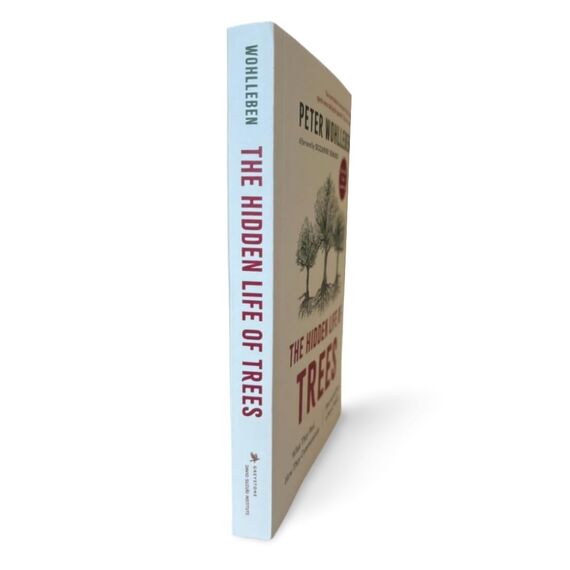 The Hidden Life of Trees: What They Feel, How They Communicate―Discoveries from A Secret World (The Mysteries of Nature, 1)