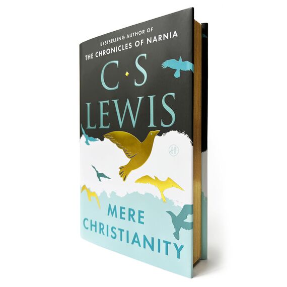 Mere Christianity (Deluxe Edition): Revised and Amplified Edition, with a New Introduction, of the Three Books Broadcast Talks, Christian Behaviour and Beyond Personality; Has Gilded Edges