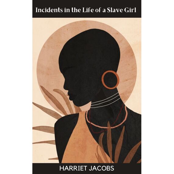 Incidents in the Life of a Slave Girl (English Edition)