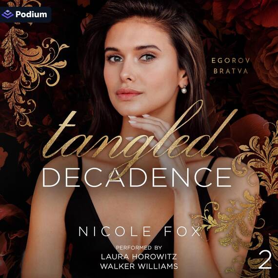 Tangled Decadence: Egorov Bratva, Book 2