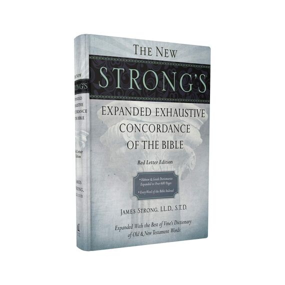 The New Strong's Expanded Exhaustive Concordance of the Bible: Every Word of the Bible Indexed, Red Letter Edition