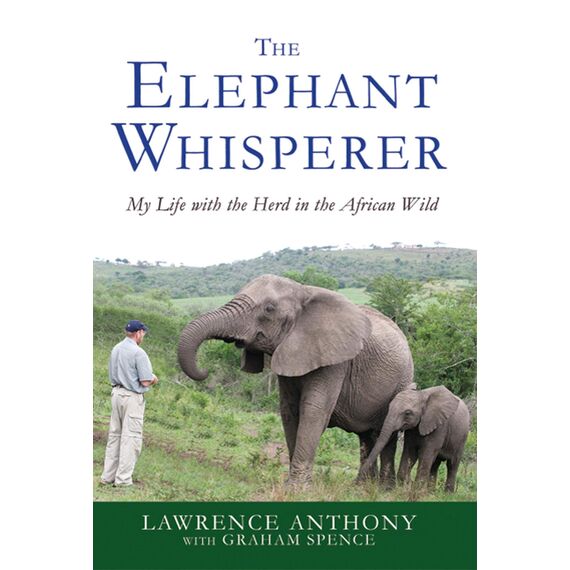 Elephant Whisperer: My Life with the Herd in the African Wild