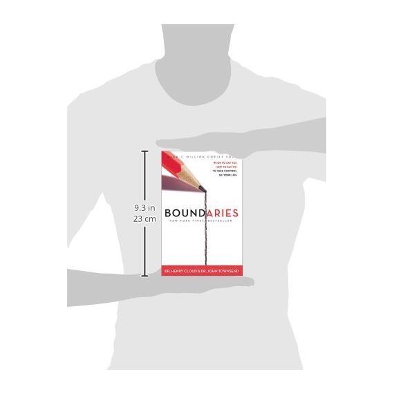 Boundaries: When to Say Yes, How to Say No, to Take Control of Your Life