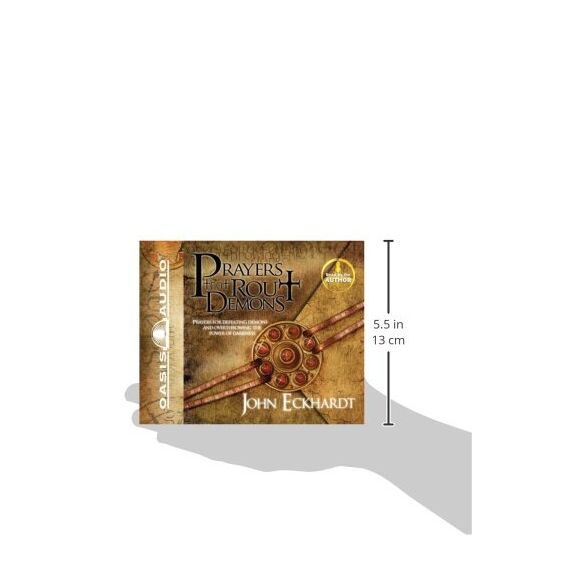 Prayers That Rout Demons: Prayers for Defeating Demons and Overthrowing the Power of Darkness
