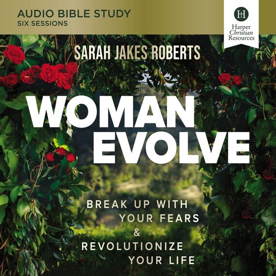 Woman Evolve: Break Up With Your Fears and Revolutionize Your Life (Audio Bible Studies)