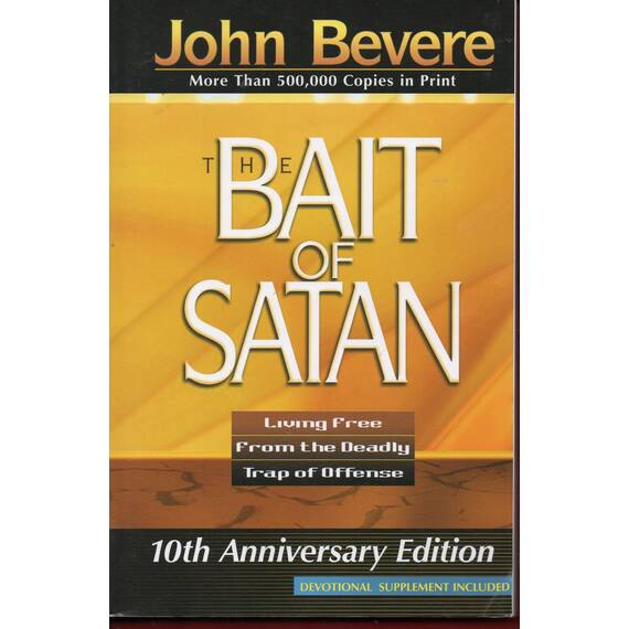 The Bait of Satan: Living Free from the Deadly Trap of Offense