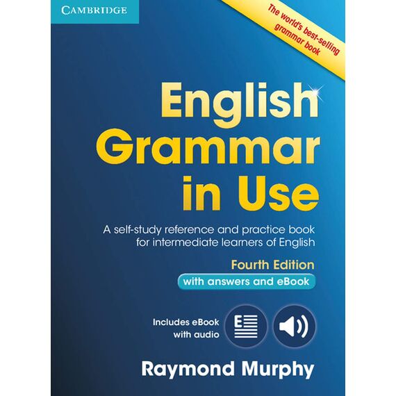 English Grammar in Use Book with Answers and Interactive eBook 4th Edition: Self-Study Reference and Practice Book for Intermediate Learners of English