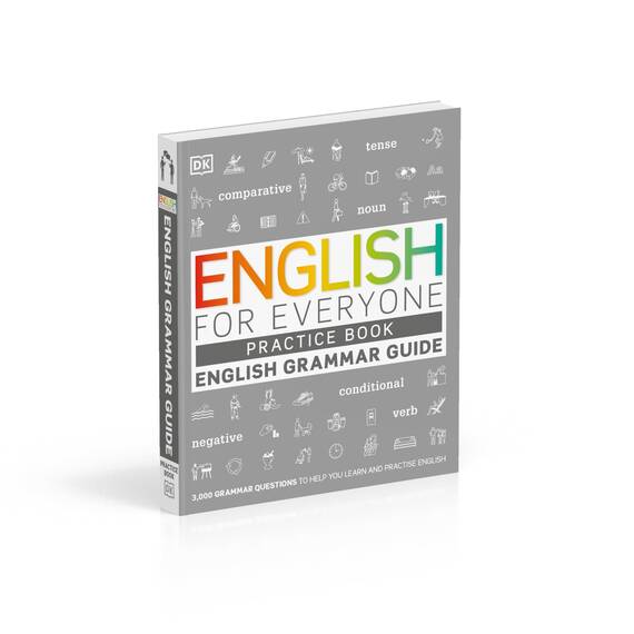 English for Everyone English Grammar Guide Practice Book: English language grammar exercises