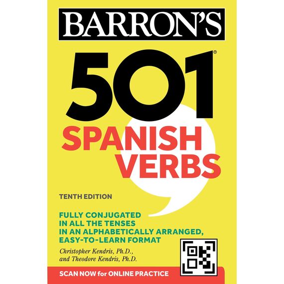 501 Spanish Verbs, Tenth Edition: Fully Conjugated in All the Tenses in an Alphabetically Arranged, Easy-to-learn Format (Barron's 501 Verbs)