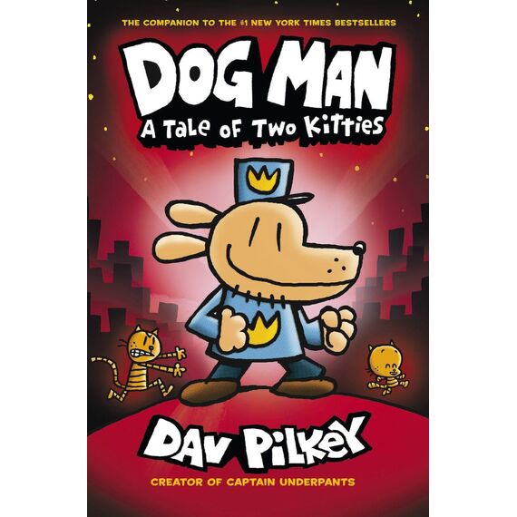 Dog Man 03: Tale of Two Kitties: A tale of two kitties