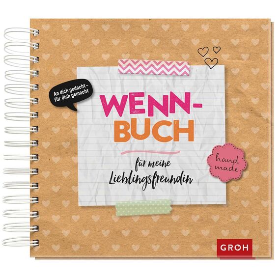 Wenn-Buch für meine Lieblingsfreundin: Wenn-Buch zum Selbstgestalten mit Tipps zum Befüllen | DIY-Geschenkbuch zu Weihnachten oder Geburtstag (Kreatives Wenn Buch zum Selbstgestalten)