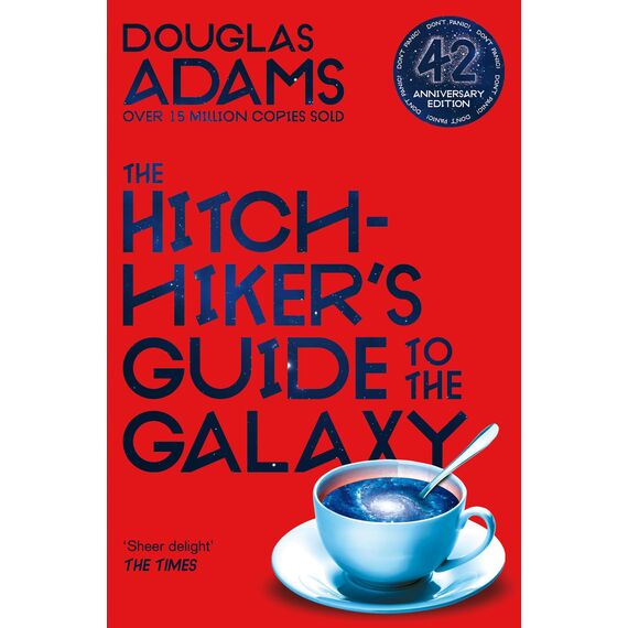 The Hitchhiker's Guide to the Galaxy: The 42nd Anniversary Edition of Douglas Adams's International Bestseller (The Hitchhiker's Guide to the Galaxy, 1)