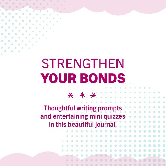 Just Between Us: Mother & Daughter: A No-Stress, No-Rules Journal: 1