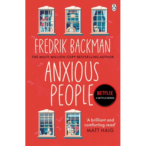 Anxious People: The No. 1 New York Times bestseller, now a Netflix TV Series - From the Author of My Friends (English Edition)