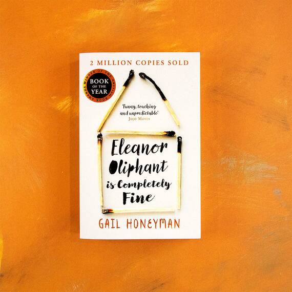 Eleanor Oliphant is Completely Fine: The unforgettable Sunday Times bestselling literary fiction novel, the perfect summer holiday read 2025