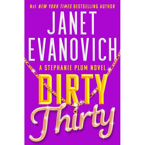 Dirty Thirty: Stephanie Plum 30