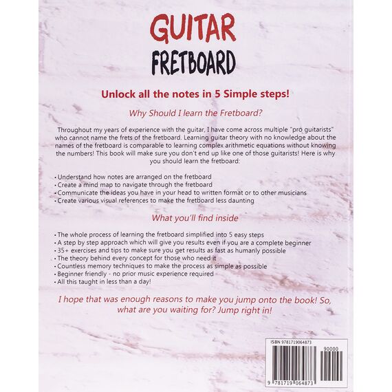 Guitar Fretboard: Memorize The Fretboard In Less Than 24 Hours: 35+ Tips And Exercises Included