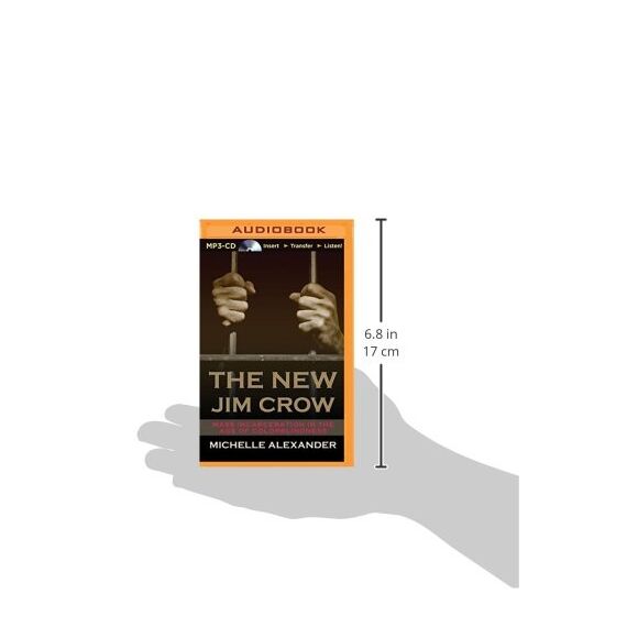 The New Jim Crow: Mass Incarceration in the Age of Colorblindness