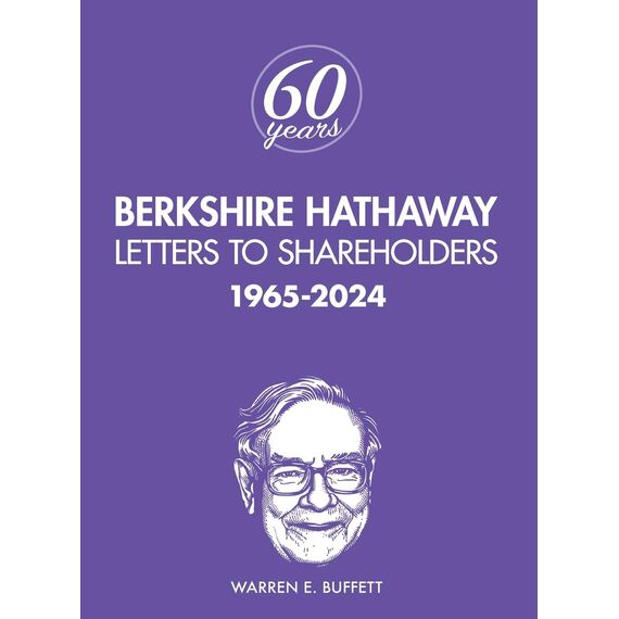 Berkshire Hathaway Letters to Shareholders: 1965-2024