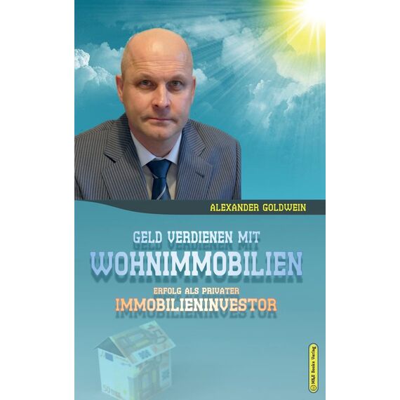 Geld verdienen mit Wohnimmobilien: Erfolg als privater Immobilieninvestor