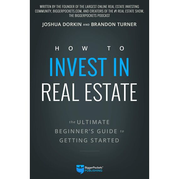How to Invest in Real Estate: The Ultimate Beginner's Guide to Getting Started (English Edition)