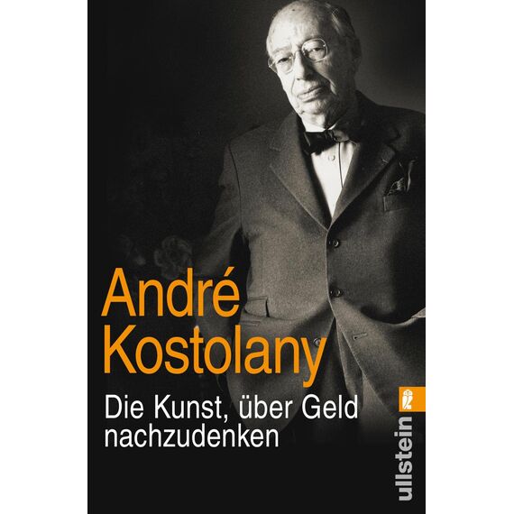 Die Kunst, über Geld nachzudenken: Das Vermächtnis des Börsengurus: Börsen verstehen und reich werden