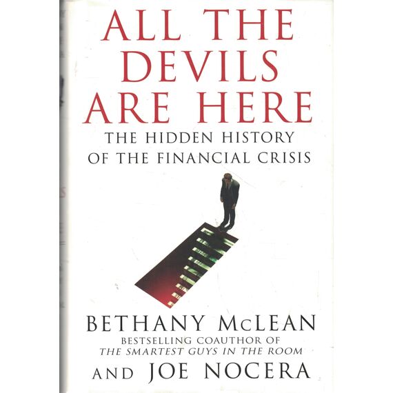 All the Devils Are Here: The Hidden History of the Financial Crisis