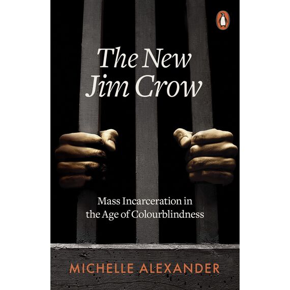 The New Jim Crow: Mass Incarceration in the Age of Colourblindness (English Edition)