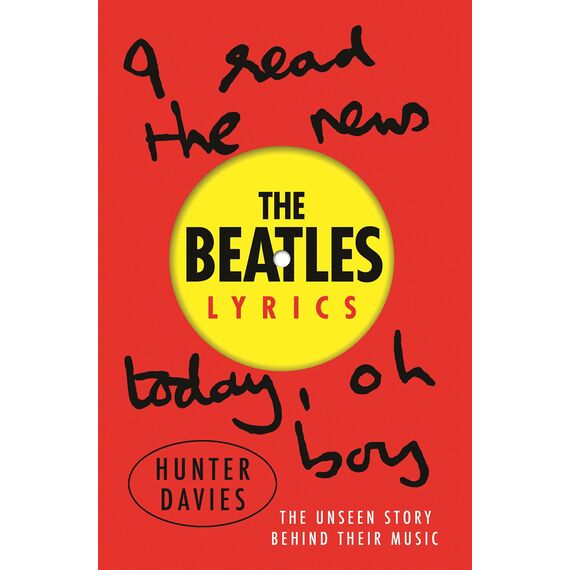 The Beatles Lyrics: The Unseen Story Behind Their Music (English Edition)