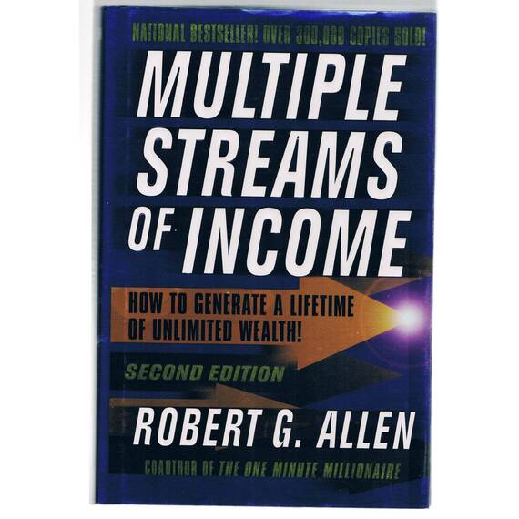 Multiple Streams of Income: How to Generate a Lifetime of Unlimited Wealth