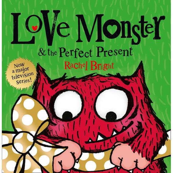 Love Monster and the Perfect Present: A delightfully illustrated children’s book about love, kindness and friendship – now a major TV series! (English Edition)