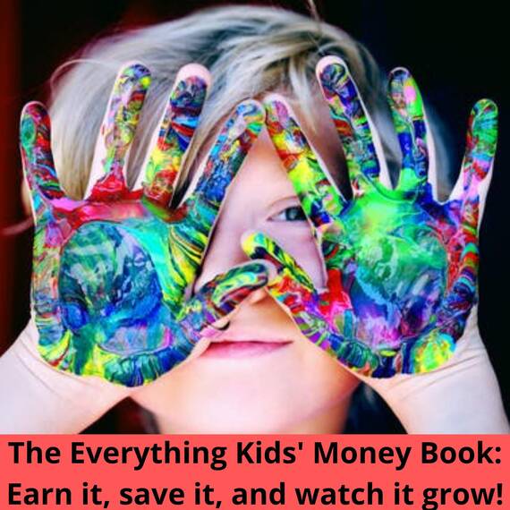The Everything Kids' Money Book: Earn It, Save It, and Watch It Grow!