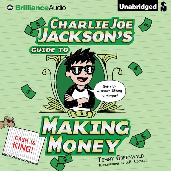 Charlie Joe Jackson's Guide to Making Money: Charlie Joe Jackson, Book 4