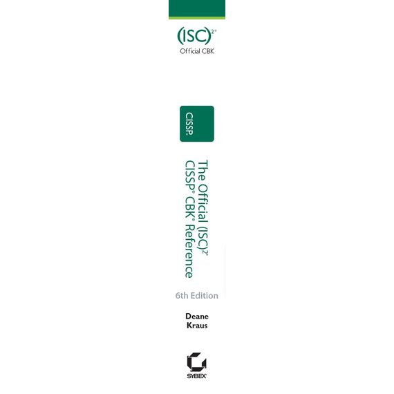 The Official (ISC)2 CISSP CBK Reference (Cissp: Certified Information Systems Security Professional)