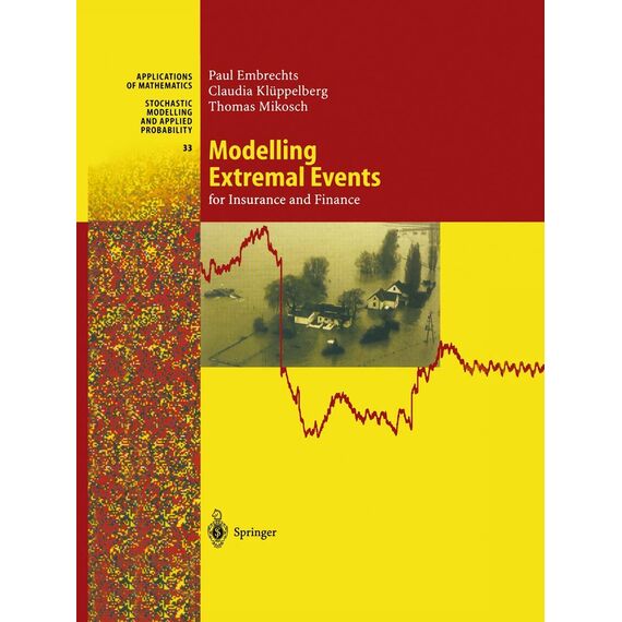 Modelling Extremal Events: for Insurance and Finance (Stochastic Modelling and Applied Probability, Band 33)