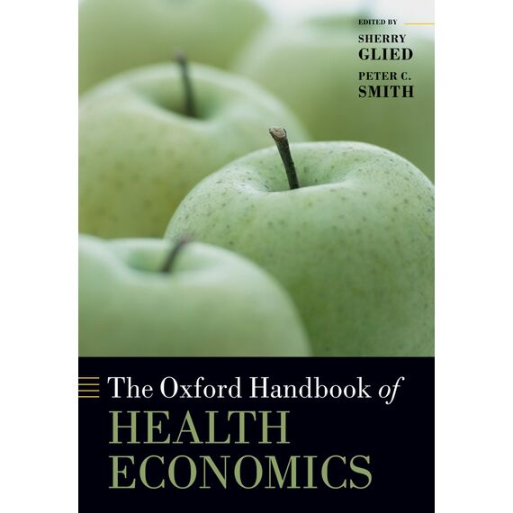 The Oxford Handbook of Health Economics (Oxford Handbooks) (English Edition)