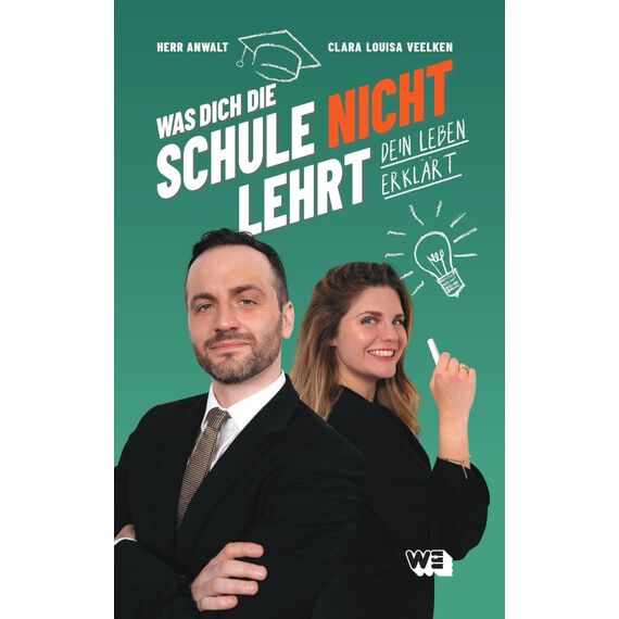 Was dich die Schule nicht lehrt - Dein Leben erklärt: Wie funktioniert Deutschland? Grundrechte, Rechtssystem Deutschland & Sozialleistungen einfach erklärt. Ein Wegweiser für junge Menschen