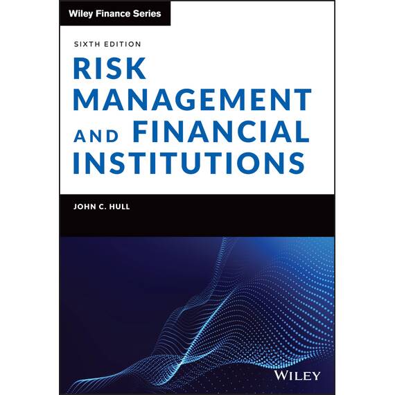 Risk Management and Financial Institutions (Wiley Finance)