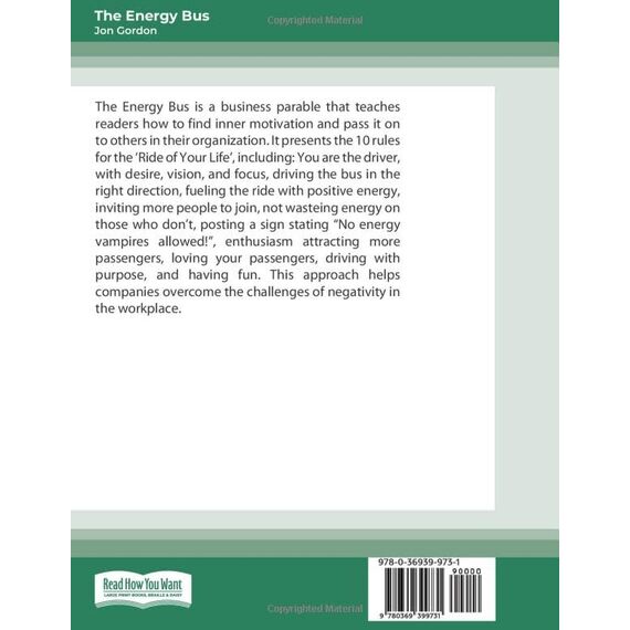The Energy Bus: 10 Rules to Fuel Your Life, Work, and Team with Positive Energy