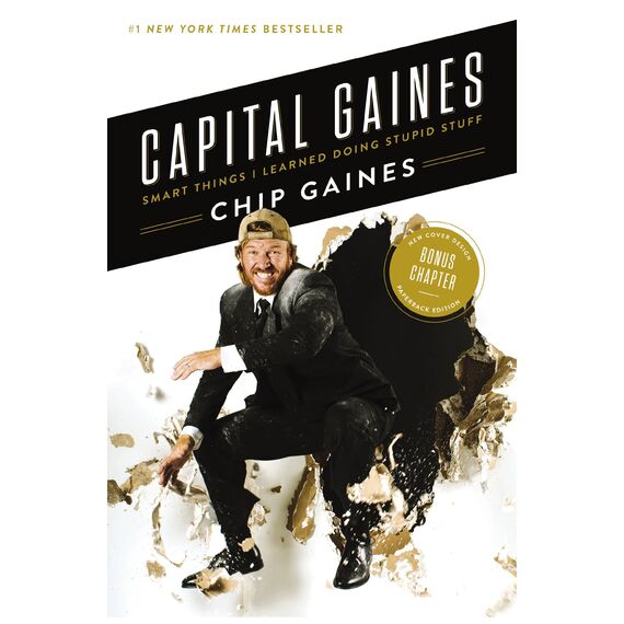 Capital Gaines: Smart Things I Learned Doing Stupid Stuff (English Edition)