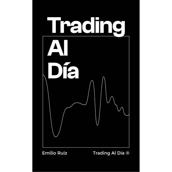Trading al día: Reflexiones diarias para mejorar tu operativa de trading. (Spanish Edition)