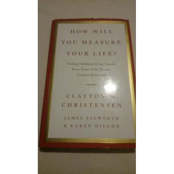 How Will You Measure Your Life?